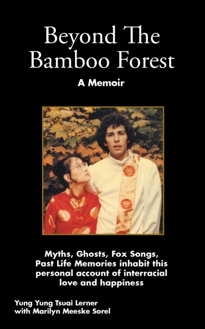 Beyond the Bamboo Forest: The True Adventures of a Young Chinese Dancer Who Stepped Into Her Dreams and Discovered the World.