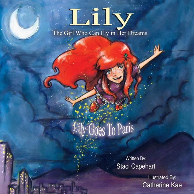 Lily the Girl Who Can Fly in Her Dreams: Lily Goes to Paris