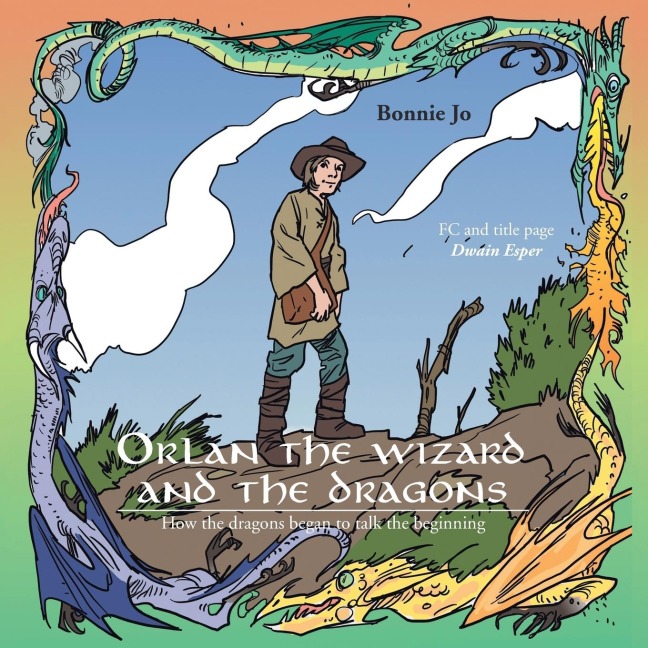 Orlan the Wizard and the Dragons: How the Dragons Began to Talk the Beginning