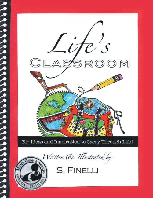 Lifes Classroom: Big Ideas and Inspiration to Carry Through Life