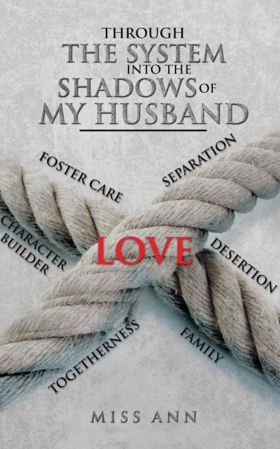 Through the System Into the Shadows of My Husband