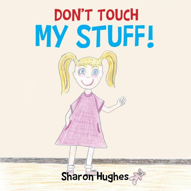 Dont Touch My Stuff