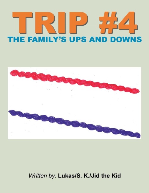 Trip #4: The Familys Ups and Downs