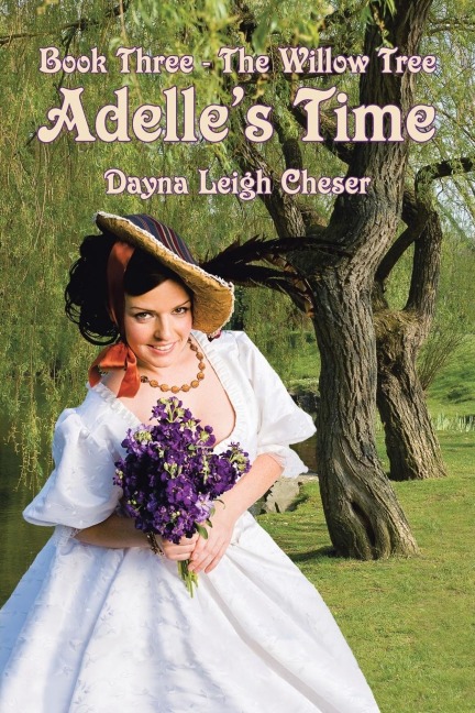Adelles Time: Book Three - The Willow Tree