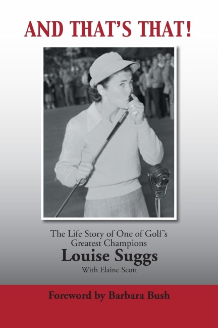 AND THATS THAT!: The Life Story of One of Golfs Greatest Champions