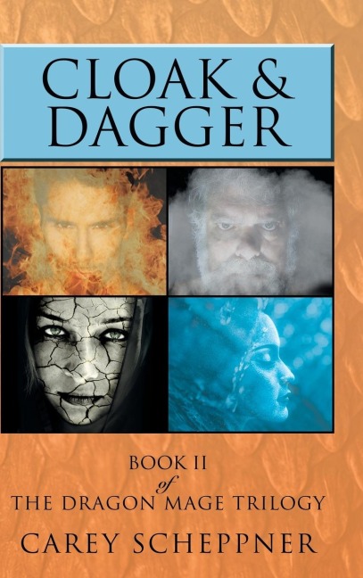 Cloak & Dagger: Book II of the Dragon Mage Trilogy