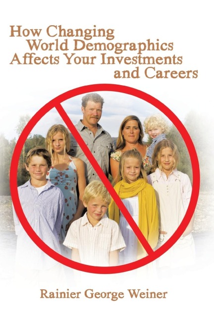 How Changing World Demographics Affects Your Investments and Careers