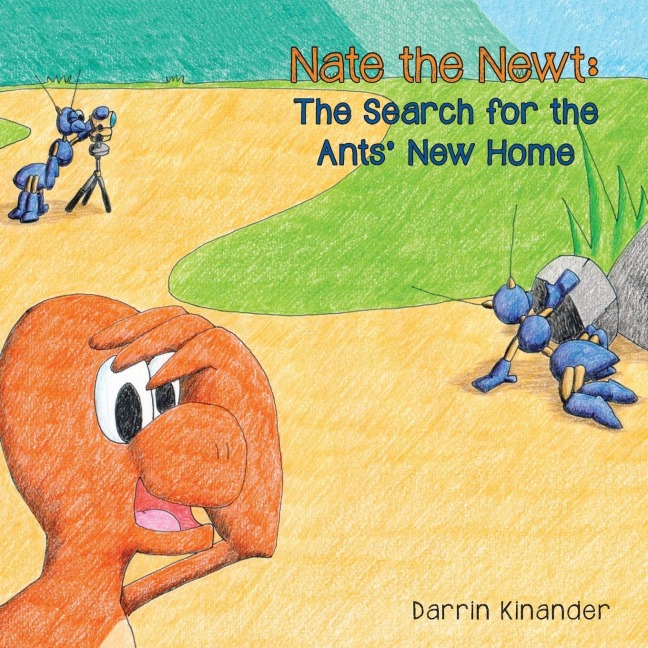 Nate the Newt: The Search for the Ants New Home
