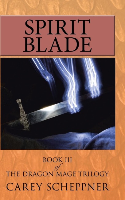 Spirit Blade: Book III of the Dragon Mage Trilogy