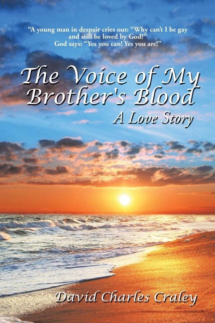 The Voice of My Brothers Blood: A Love Story