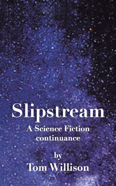 Slipstream: A Science Fiction Continuance