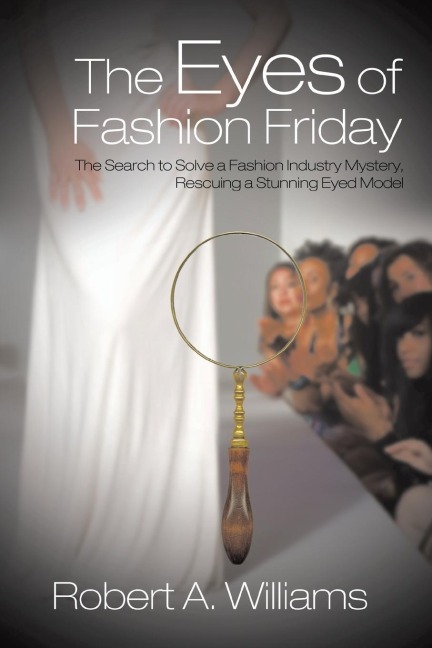 The Eyes of Fashion Friday: The Search to Solve a Fashion Industry Mystery, Rescuing a Stunning Eyed Model