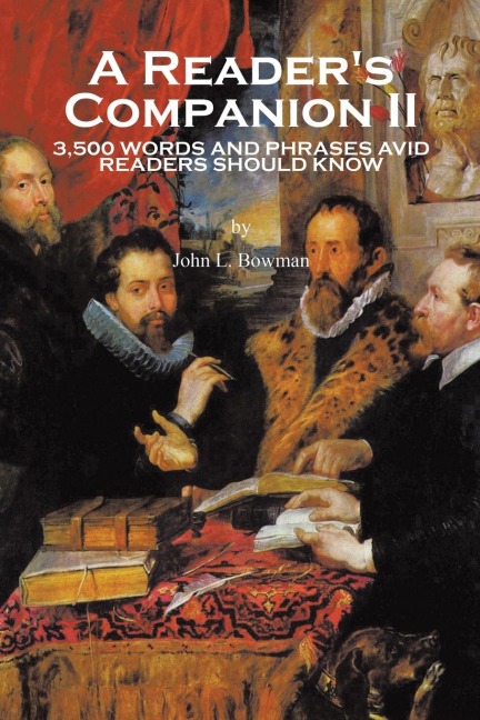 A Readers Companion II: 3,500 Words and Phrases Avid Readers Should Know