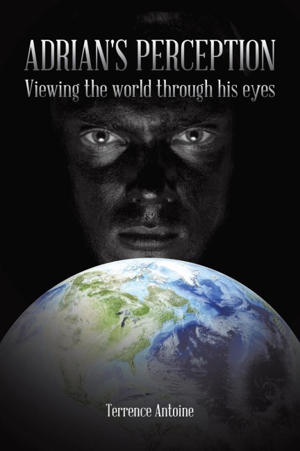 Adrians Perception: Viewing the World Through His Eyes
