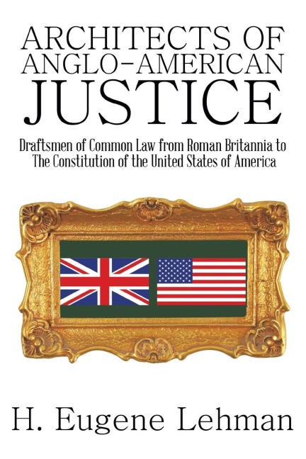 Architects of Anglo-American Justice
