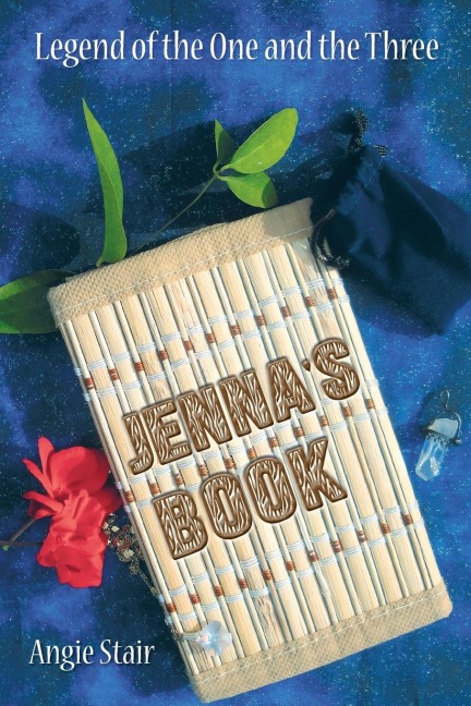 Jennas Book: Legend of the One and the Three