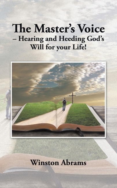 The Masters Voice - Hearing and Heeding Gods Will for Your Life!