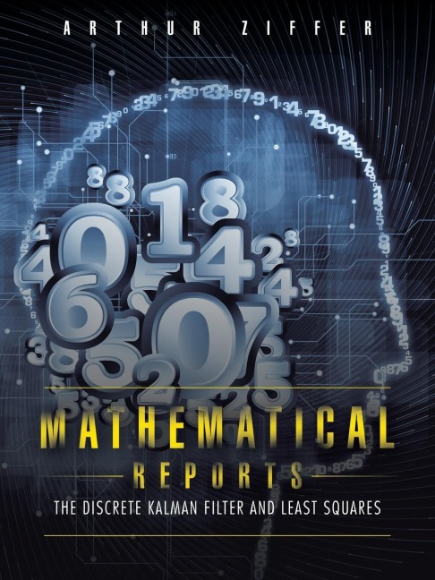 Mathematical Reports: The Discrete Kalman Filter and Least Squares