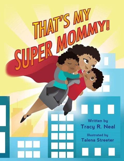 Thats My Super Mommy!