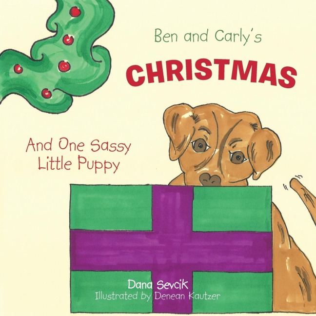Ben and Carlys Christmas: And One Sassy Little Puppy