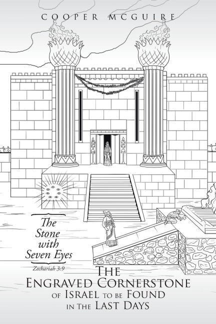 The Engraved Cornerstone of Israel to Be Found in the Last Days: The Stone with Seven Eyes