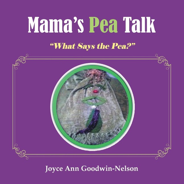 Mamas Pea Talk: What Says the Pea?