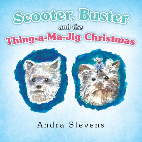 Scooter, Buster and the Thing-A-Ma-Jig Christmas