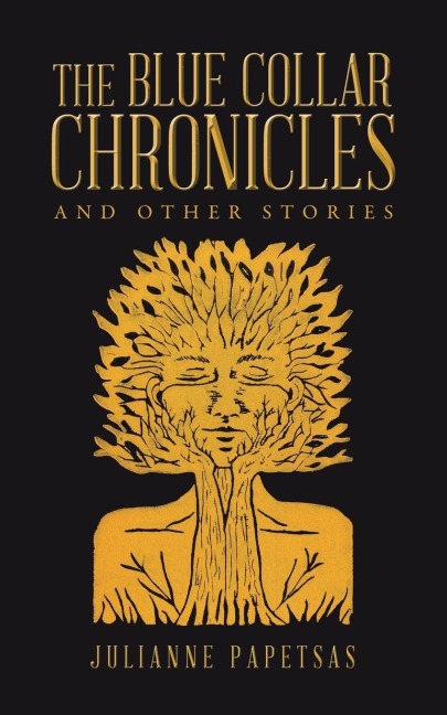 The Blue Collar Chronicles: And Other Stories