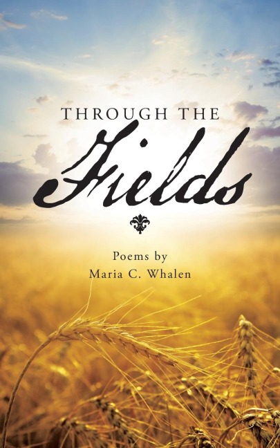 Through the Fields: Poems by