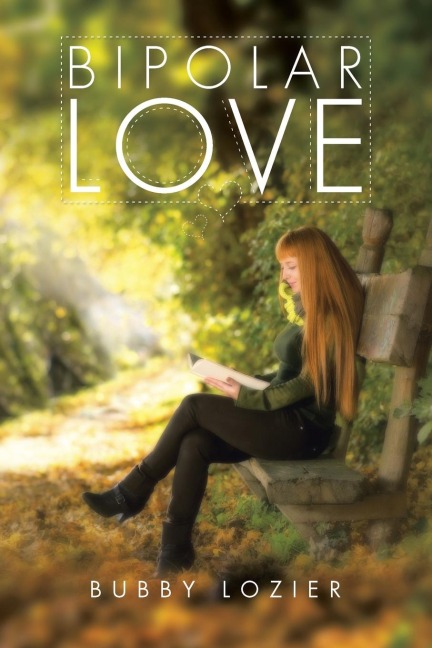 Bipolar Love: Inspirational Poems about Love, Bipolar, and Addiction