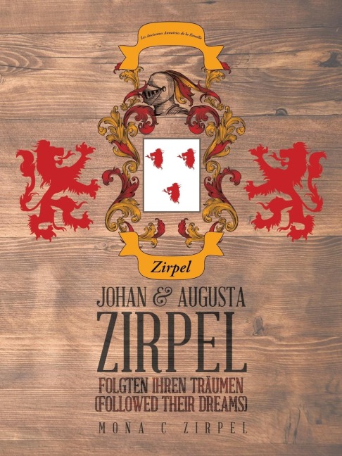Johan & Augusta Zirpel: Folgten Ihren Traumen (Followed Their Dreams)