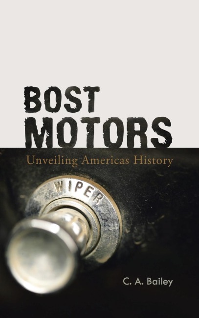 BOST MOTORS: Unveiling Americas History