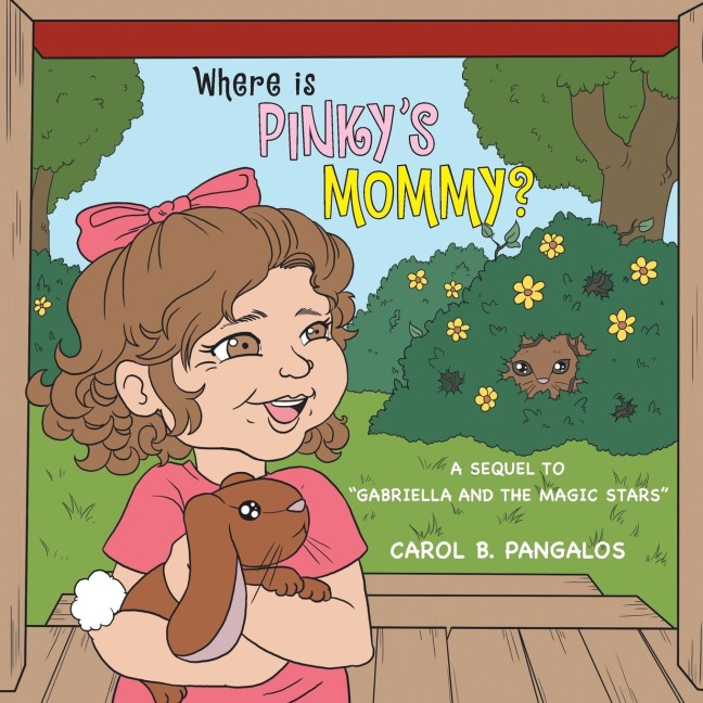 Where Is Pinkys Mommy?: A Sequel to Gabriella and the Magic Stars