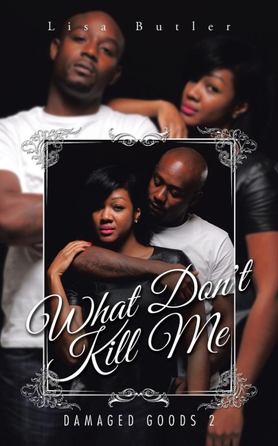 What Dont Kill Me: Damaged Goods 2