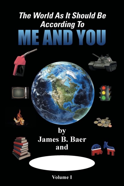 The World as It Should Be According to Me and YOU: Volume I