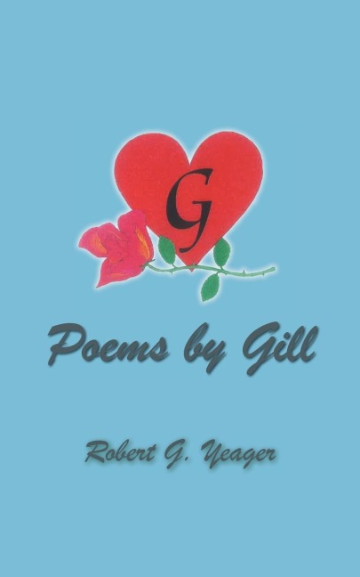 Poems by Gill: Reflections of Life & Love