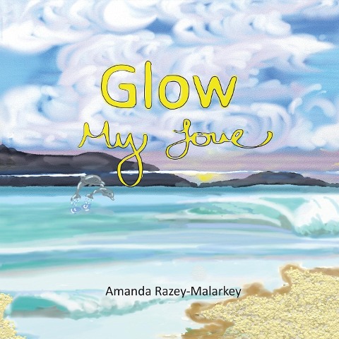 Glow My Love