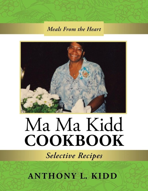 Ma Ma Kidd Cookbook: Selective Recipes
