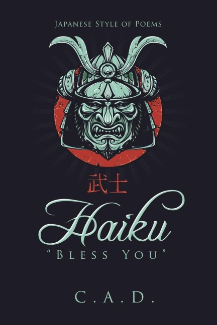 Haiku Bless You: Japanese Style of Poems