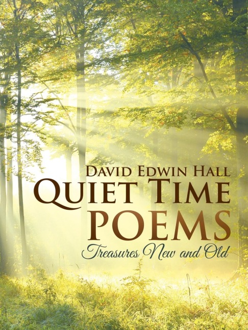 Quiet Time Poems: Treasures New and Old