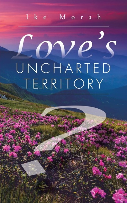 Loves Uncharted Territory