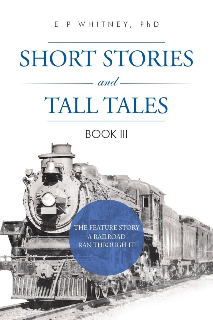 SHORT STORIES AND TALL TALES: BOOK III