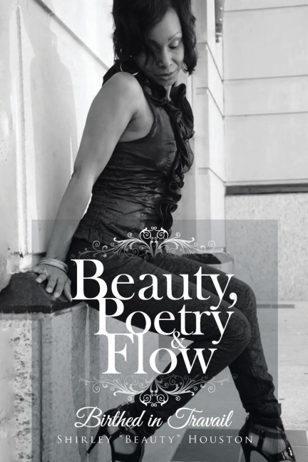 Beauty, Poetry & Flow: Birthed in Travail