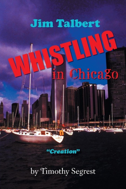 Jim Talbert Whistling in Chicago: Creation