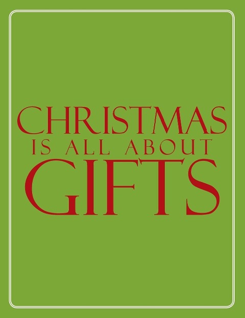 Christmas is all about gifts