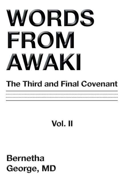 Words from Awaki: The Third and Final Covenant Vol. II
