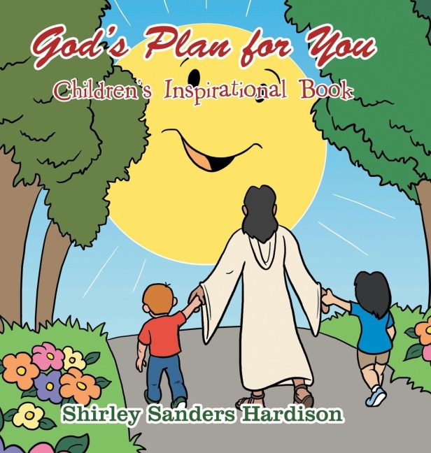Gods Plan for You: Childrens Inspirational Book