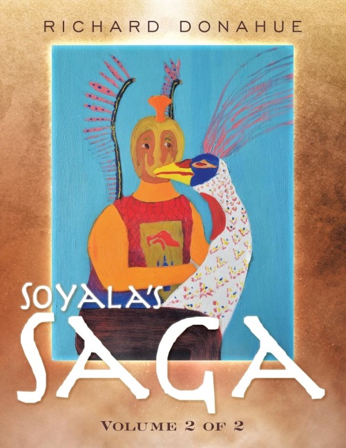 Soyalas Saga: Volume 2 of 2