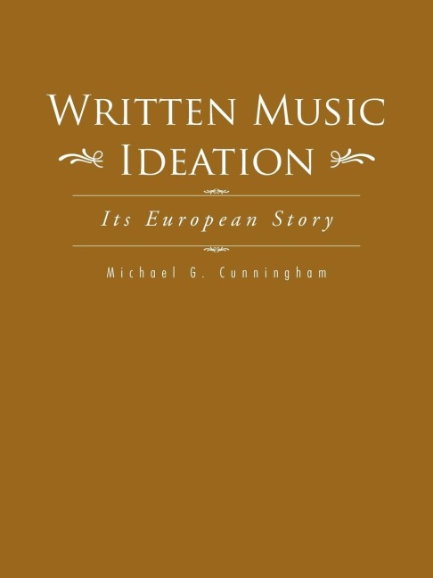 Written Music Ideation: Its European Story