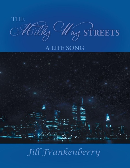 The Milky Way Streets: A Life Song